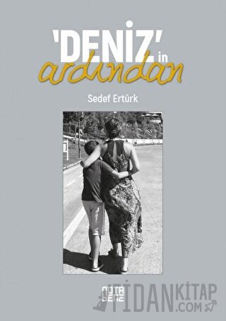 Deniz'in Ardından Sedef Ertürk