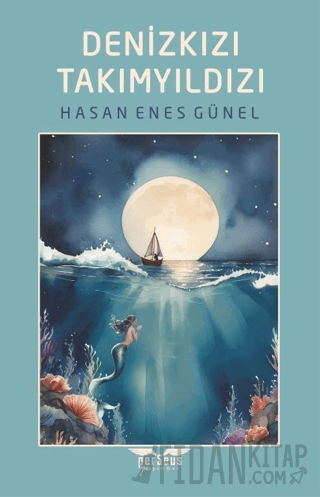 Denizkızı Takımyıldızı Hasan Enes Günel