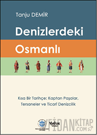 Denizlerdeki Osmanlı Tanju Demir