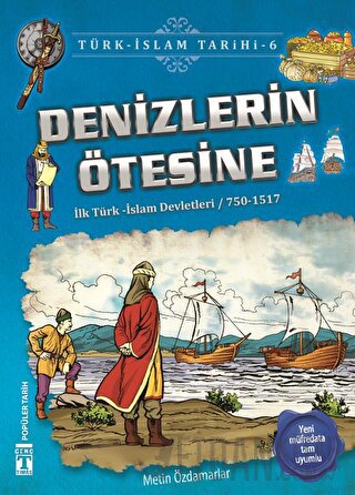 Denizlerin Ötesine / Türk - İslam Tarihi 6 Metin Özdamarlar