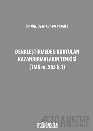 Denkleştirmeden Kurtulan Kazandırmaların Tenkisi (TMK m. 565 b.1) (Cil