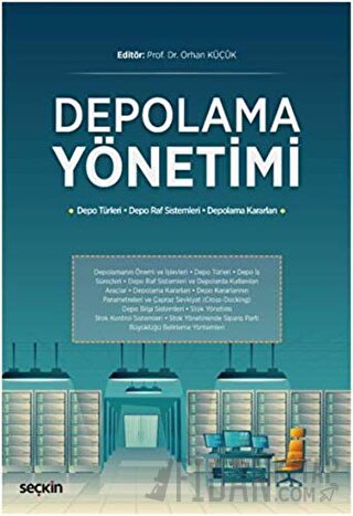 Depolama Yönetimi &#40;Depo Türleri–Depo Raf Sistemleri–Depolama Karar