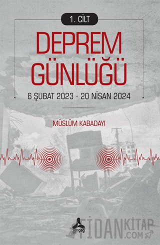 Deprem Günlüğü 1 Müslüm Kabadayı