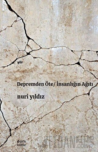 Depremden Öte - İnsanlığın Ağıtı Nuri Yıldız