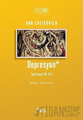 Depresyon: Toplumsal Bir His Ann Cvetkovich