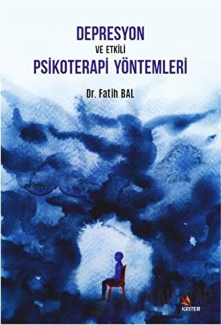 Depresyon ve Etkili Psikoterapi Yöntemleri Fatih Bal