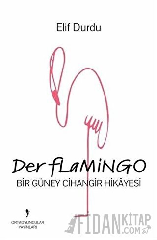 Der Flamingo Elif Durdu