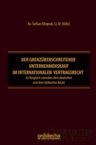 Der Grenzüberschreitende Unternehmenskauf im İnternationalen Vertragsr