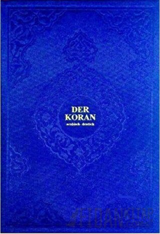 Der Koran Arabisch - Deutsch (Hafız Boy Metinli) (Ciltli) Max Henning