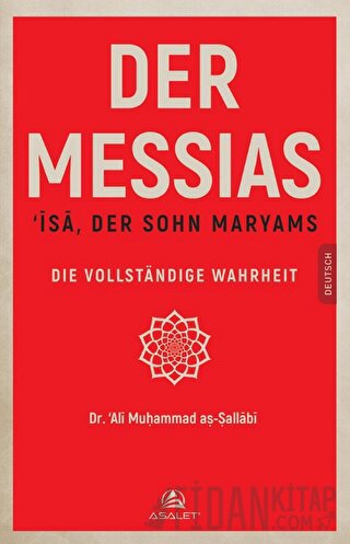 Der Messıas ‘İsa, Der Sohn Maryams Die Vollstandige Wahrheit Ali Moham