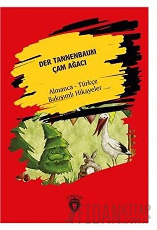 Der Tannenbaum - Çam Ağacı Hans Christian Andersen