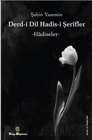 Derdi-i Dil Hadis-i Şerifler - Hadiseler Şahin Yasemin