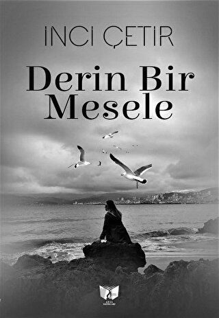 Derin Bir Mesele İnci Çetir