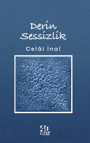 Derin Sessizlik Celal İnal