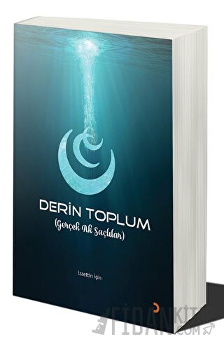 Derin Toplum (Gerçek Ak Saçlılar) İzzettin İçin