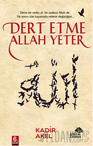 Dert Etme Allah Yeter Kadir Akel