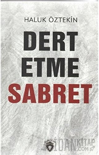 Dert Etme Sabret Haluk Öztekin