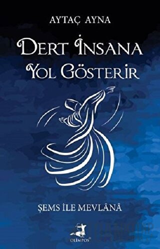 Dert İnsana Yol Gösterir Aytaç Ayna