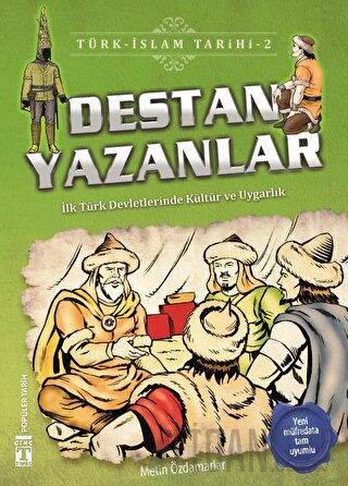 Destan Yazanlar / Türk - İslam Tarihi 2 Metin Özdamarlar