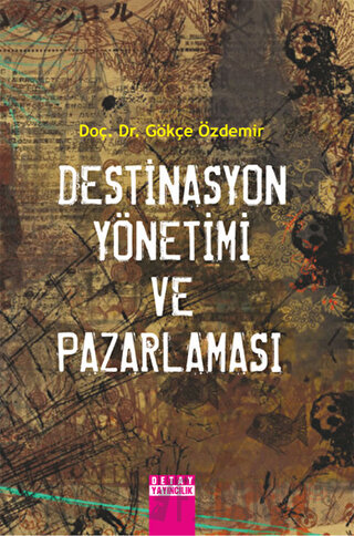 Destinasyon Yönetimi ve Pazarlaması Gökçe Özdemir