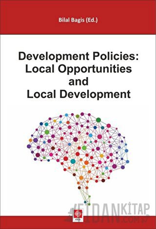 Development Policies: Local Opportunities and Local Development Bilal 