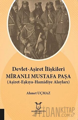 Devlet-Aşiret İlişkileri Miranlı Mustafa Paşa Ahmet Uçmaz