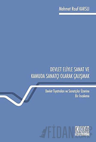 Devlet Eliyle Sanat ve Kamuda Sanatçı Olarak Çalışmak Mehmet Rauf Kars