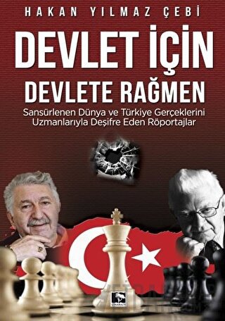 Devlet İçin Devlete Rağmen Hakan Yılmaz Çebi