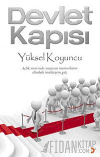 Devlet Kapısı Yüksel Koyuncu