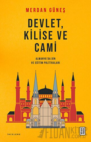 Devlet, Kilise ve Cami Merdan Güneş