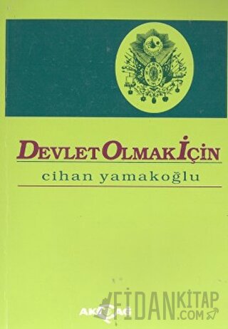 Devlet Olmak İçin Cihan Yamakoğlu