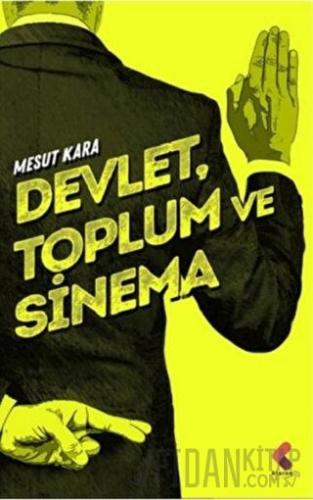 Devlet, Toplum ve Sinema Mesut Kara