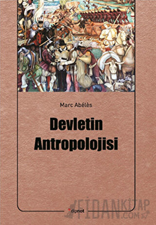 Devletin Antropolojisi Marc Abeles