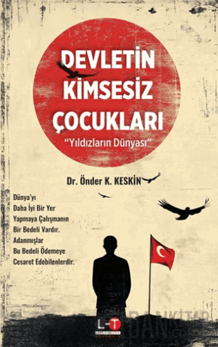 Devletin Kimsesiz Çocukları Önder K. Keskin