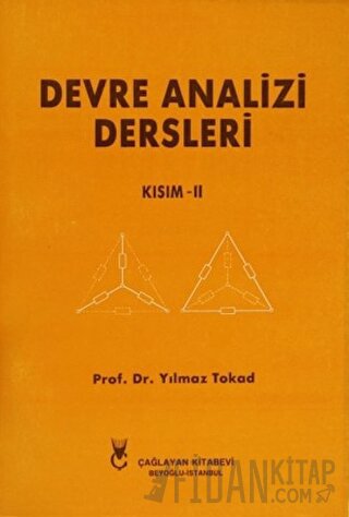 Devre Analizi Dersleri - Kısım 2 Yılmaz Tokad