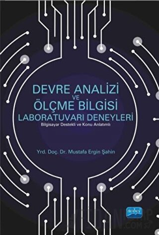 Devre Analizi ve Ölçme Bilgisi Laboratuvarı Deneyleri Mustafa Ergin Şa