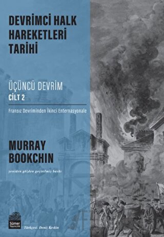 Devrimci Halk Hareketleri Tarihi: Üçüncü Devrim Cilt 2 Murray Bookchin