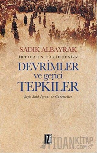 Devrimler ve Gerici Tepkiler Sadık Albayrak