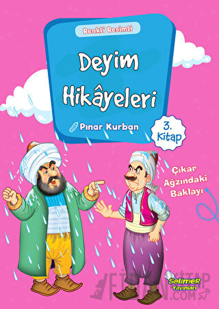 Deyim Hikayeleri - Çıkar Ağzında ki Baklayı Pınar Kurban