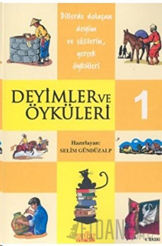 Deyimler ve Öyküleri 1 Selim Gündüzalp