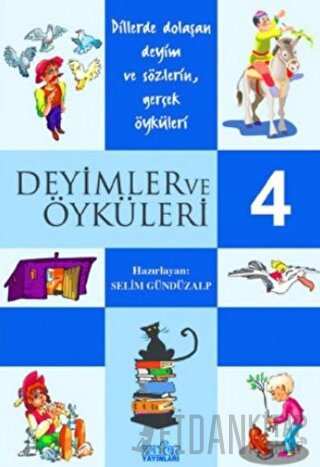 Deyimler ve Öyküleri 4 Selim Gündüzalp