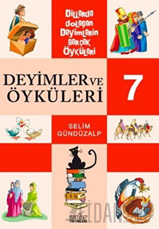 Deyimler ve Öyküleri 7 Selim Gündüzalp