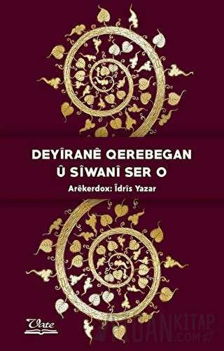 Deyirane Qerebegan Ü Siwani Ser O İdris Yazar