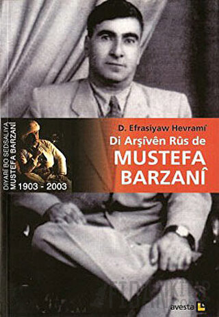 Di Arşiven Rus de Mustefa Barzani D. Efrasiyaw Hewrami