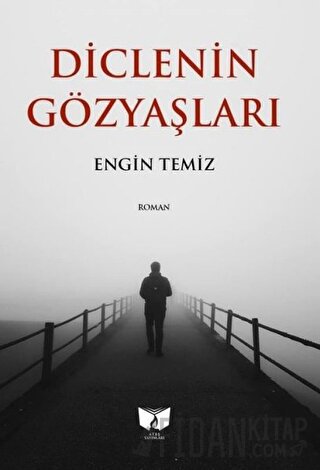 Diclenin Gözyaşları Engin Temiz