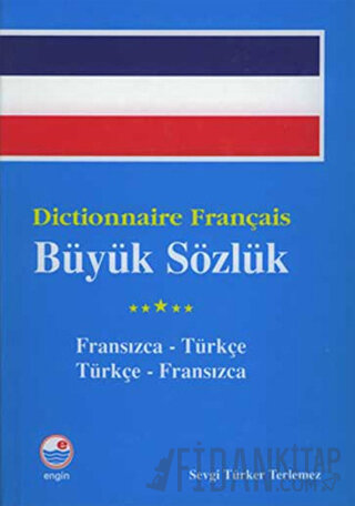 Dictionnaire Français Büyük Sözlük (Ciltli) Sevgi Türker Terlemez