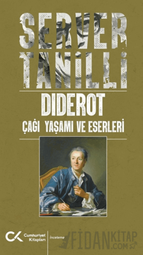 Diderot - Çağı Yaşamı ve Eserleri Server Tanilli