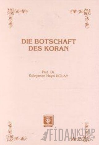 Die Botschaft Des Koran Süleyman Hayri Bolay