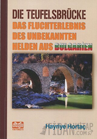 Die Teufelsbrücke Hayriye Hortaç