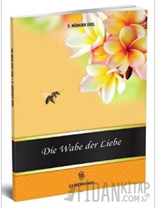 Die Wabe der Liebe S. Mübarek Erol